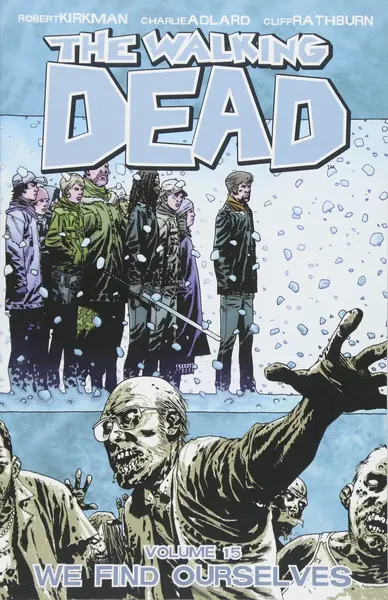 The Walking Dead Vol. 15 - We Find Ourselves | Robert Kirkman, Charlie Adlard, Cliff Rathburn