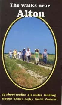 The Walks Near Alton. 45 Short Walks Selborne Bentley Ropley Binsted Candover, 2 Revised edition, Paperback/Bill Andrews