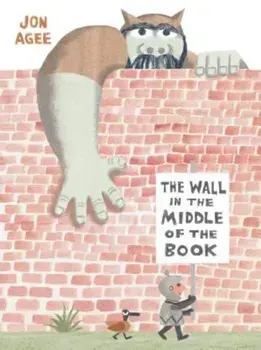 The Wall in the Middle of the Book, Hardcover/Jon Agee