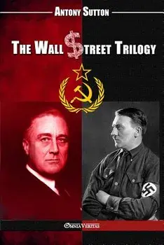The Wall Street Trilogy, Paperback/Antony C. Sutton