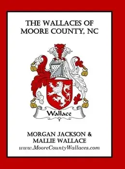 The Wallaces of Moore County, NC, Hardcover/Morgan Jackson