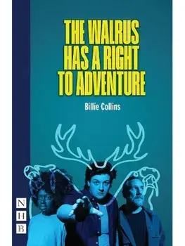 The Walrus Has a Right to Adventure, Paperback/Billie Collins