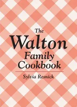 The Walton Family Cookbook, Paperback/Sylvia Resnick