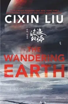 The Wandering Earth, Paperback/Cixin Liu