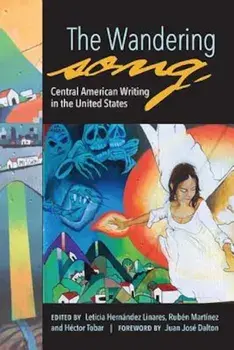 The Wandering Song: Central American Writing in the United States, Paperback/Leticia Hernaandez-Linares