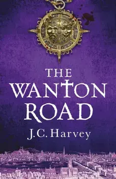 The Wanton Road, Hardback/J. C. Harvey