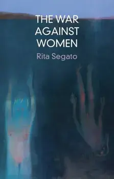 The War Against Women, Paperback/Rita Segato