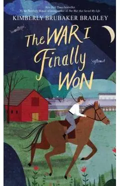 The War I Finally Won - Kimberly Brubaker Bradley