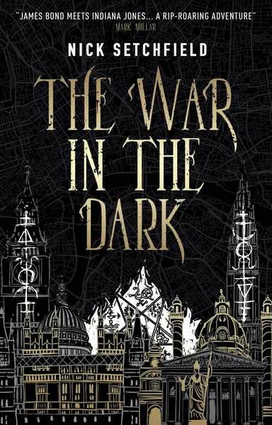 The War in the Dark | Nick Setchfield
