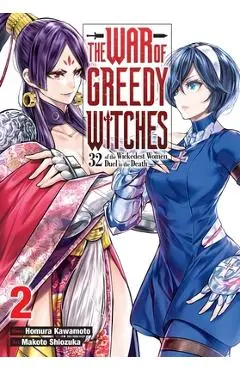 The War of Greedy Witches, Vol. 2: Volume 2 - Homura Kawamoto
