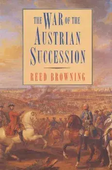 The War of the Austrian Succession, Paperback/Reed S. Browning