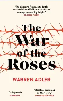 The War of the Roses. Main, Hardback/Warren Adler