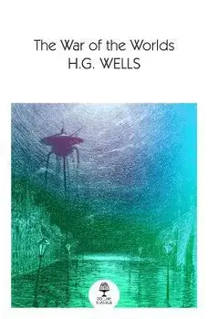 The War of the Worlds, Paperback/H. G. Wells