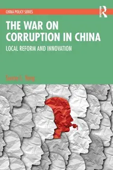 The War on Corruption in China. Local Reform and Innovation, Paperback/***
