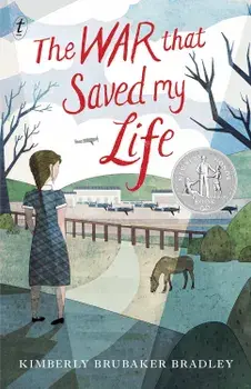 The War That Saved My Life/Kimberly Brubaker Bradley