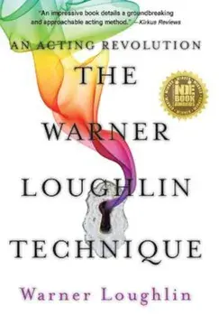 The Warner Loughlin Technique: An Acting Revolution, Hardcover/Warner Loughlin