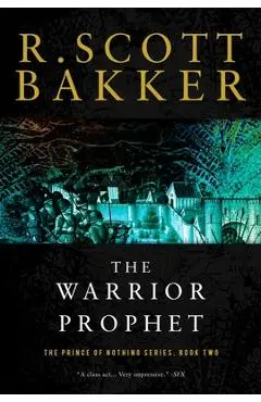The Warrior Prophet - R. Scott Bakker