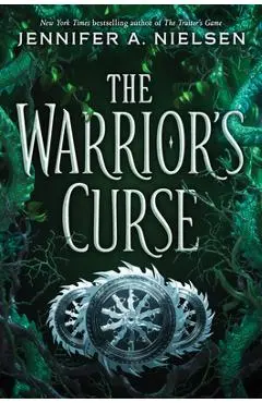 The Warrior's Curse (the Traitor's Game, Book 3), 3 - Jennifer A. Nielsen