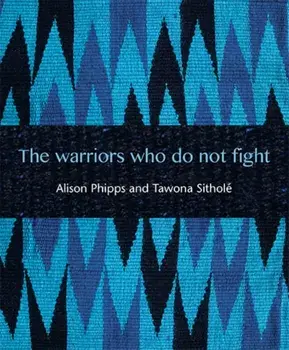 The Warriors Who Do Not Fight, Paperback/Tawona Sithole