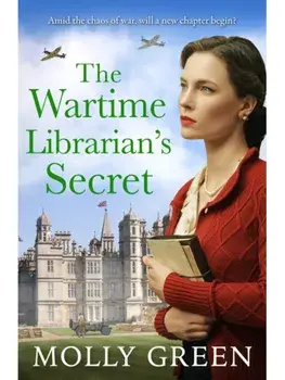 The Wartime Librarian’s Secret, Paperback/Molly Green