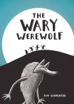 The Wary Werewolf, Hardback/Jim Carpenter