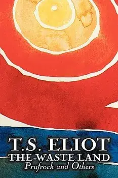 The Waste Land, Prufrock, and Others by T. S. Eliot, Poetry, Drama, Paperback/T. S. Eliot