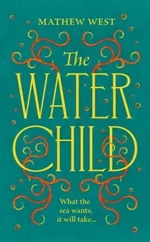 The Water Child, Hardback/Mathew West