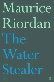 The Water Stealer. Main, Paperback/Maurice Riordan