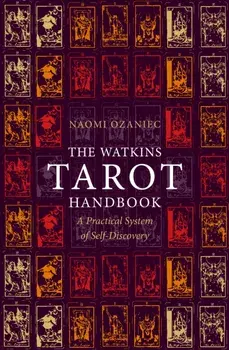 The Watkins Tarot Handbook. A Practical System of Self-Discovery, New ed, Paperback/Naomi Ozaniec
