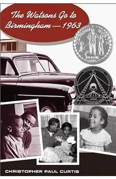 The Watsons Go to Birmingham--1963 - Christopher Paul Curtis