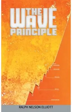 The Wave Principle - Ralph Nelson Elliott