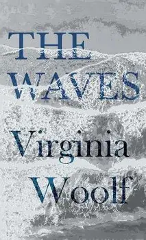 The Waves, Hardcover/Virginia Woolf