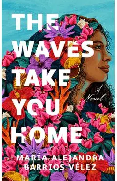 The Waves Take You Home - María Alejandra Barrios Vélez