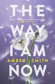 The Way I Am Now. B-Format Original, Paperback/Amber Smith