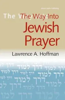 The Way Into Jewish Prayer, Paperback/Lawrence A. Hoffman
