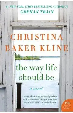 The Way Life Should Be - Christina Baker Kline