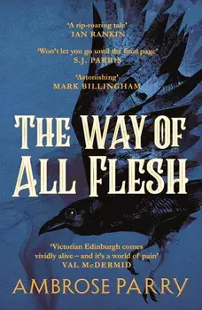 The Way of All Flesh, Paperback/Ambrose Parry