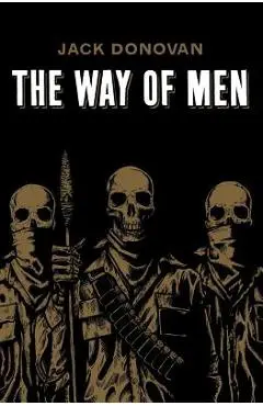 The Way of Men - Jack Donovan