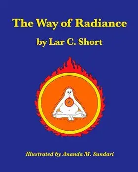 The Way of Radiance, Paperback/Ananda M. Sundari