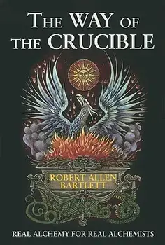 The Way of the Crucible, Paperback/Robert Allen Bartlett