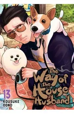 The Way of the Househusband, Vol. 13 - Kousuke Oono