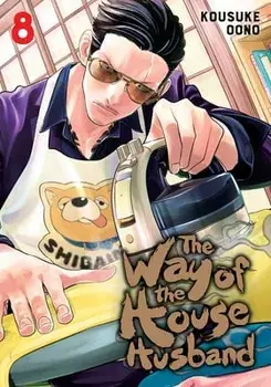 The Way of the Househusband, Vol. 8, Paperback/Kousuke Oono