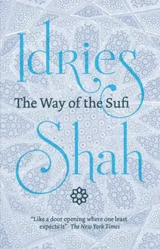 The Way of the Sufi: (American Edition), Paperback/Idries Shah