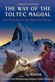 The Way of the Toltec Nagual, Paperback/Almine