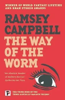 The Way of the Worm, Paperback/Ramsey Campbell