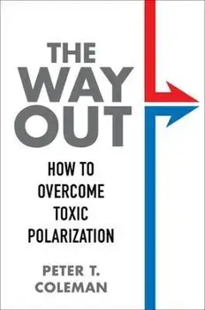 The Way Out: How to Overcome Toxic Polarization, Paperback/***
