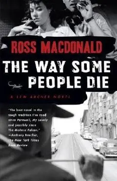 The Way Some People Die - Ross Macdonald