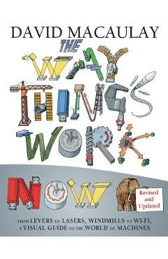 The Way Things Work Now - David Macaulay