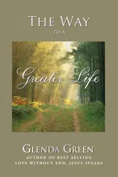 The Way to a Greater Life, Paperback/Glenda Green