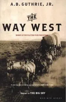 The Way West, Paperback/A. B. Guthrie